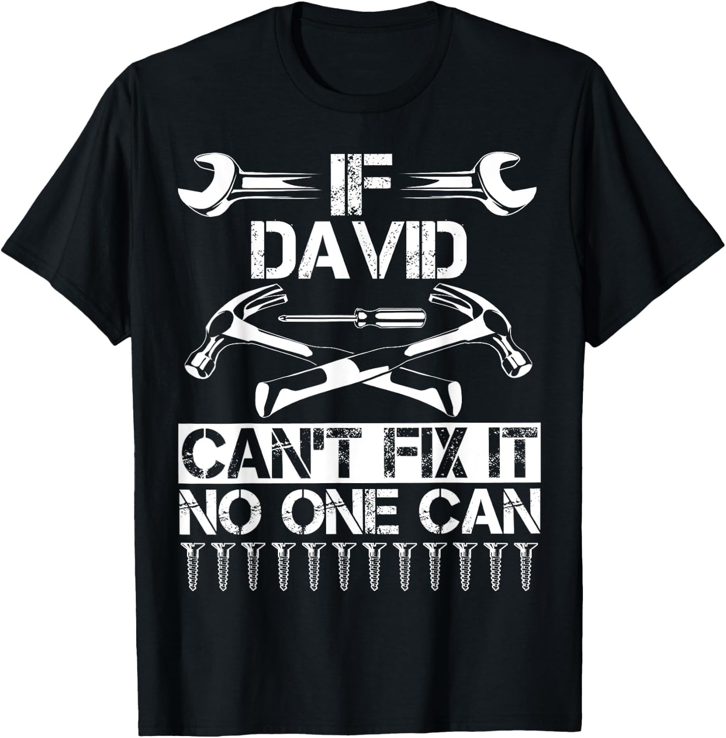 Custom Fathers Day Engineer Christmas Name DAVID Fix It Funny Birthday Personalized Name Dad Gift T-Shirt - T-Shirt | Black