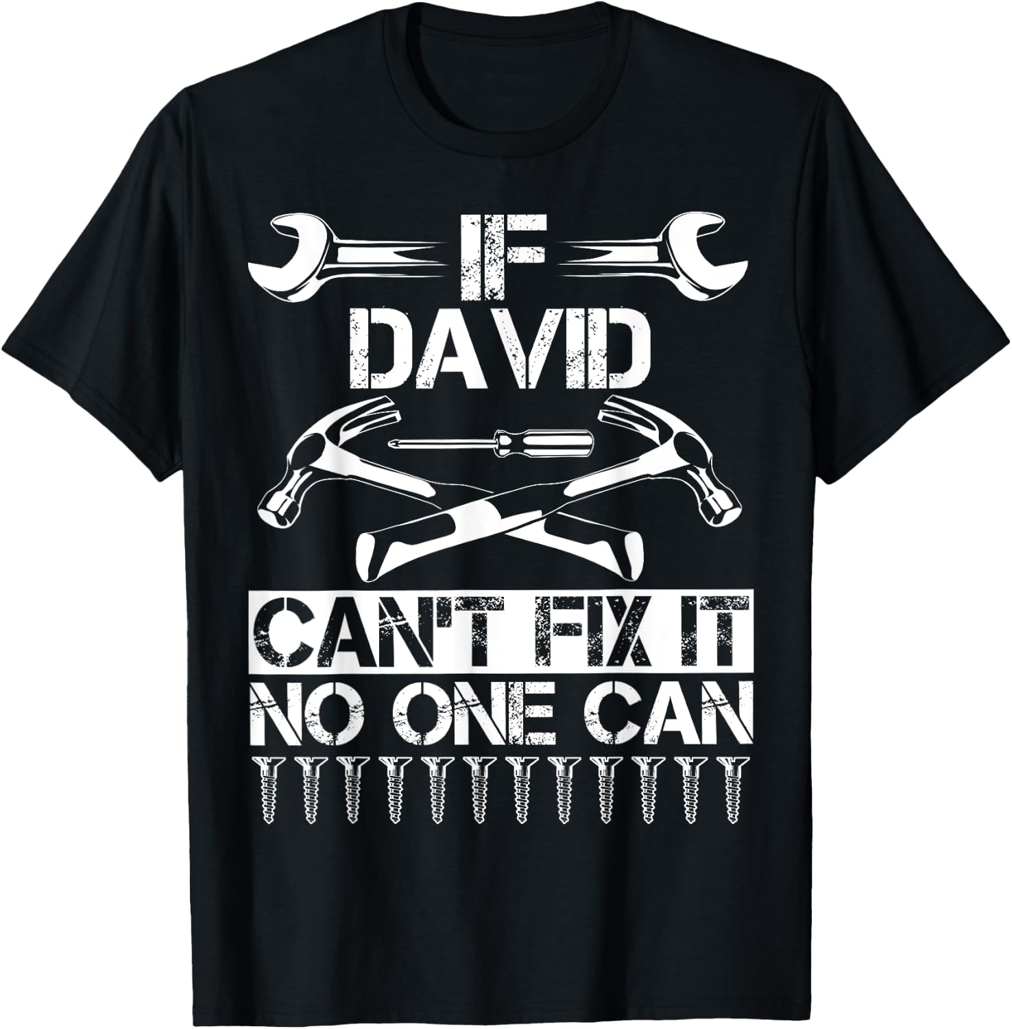 Custom Fathers Day Engineer Christmas Name DAVID Fix It Funny Birthday Personalized Name Dad Gift T-Shirt - T-Shirt | Black