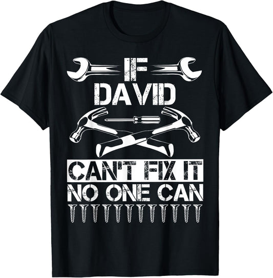 Custom Fathers Day Engineer Christmas Name DAVID Fix It Funny Birthday Personalized Name Dad Gift T-Shirt - T-Shirt | Black