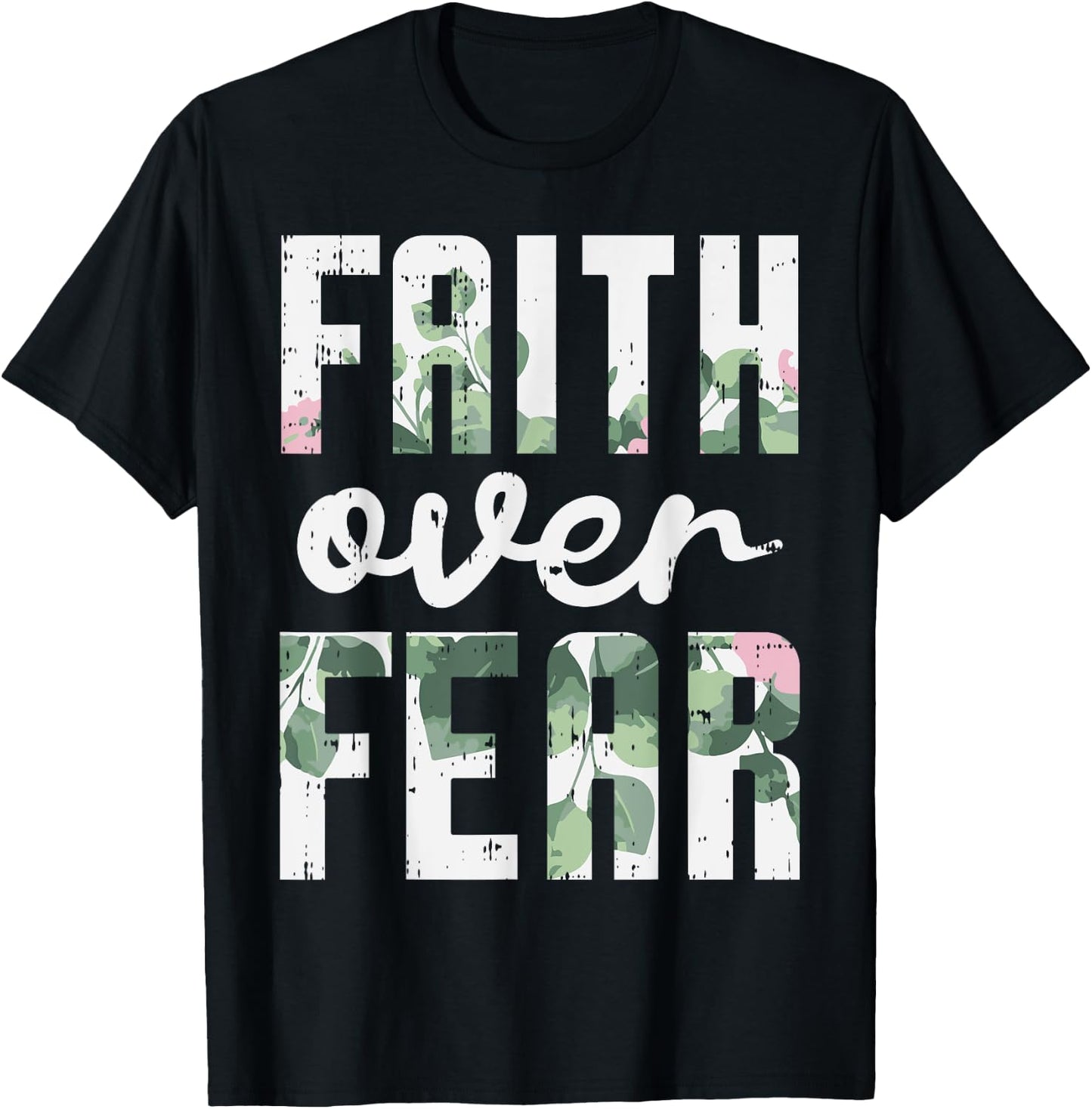 Faith Over Fear Jesus God Religious Spiritual Christian Gift T-Shirt - T-Shirt | Black