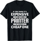If You Think It's Expensive To Hiring a Good Painter T-Shirt - T-Shirt | Black