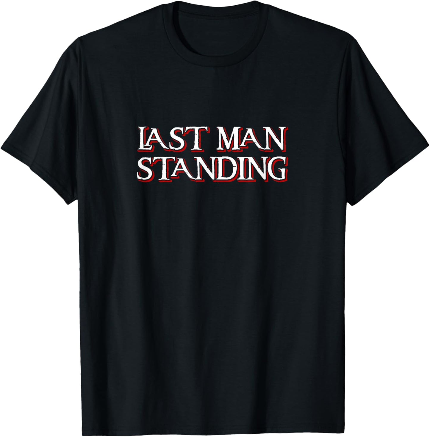 Last Man Standing T-Shirt - T-Shirt | Black