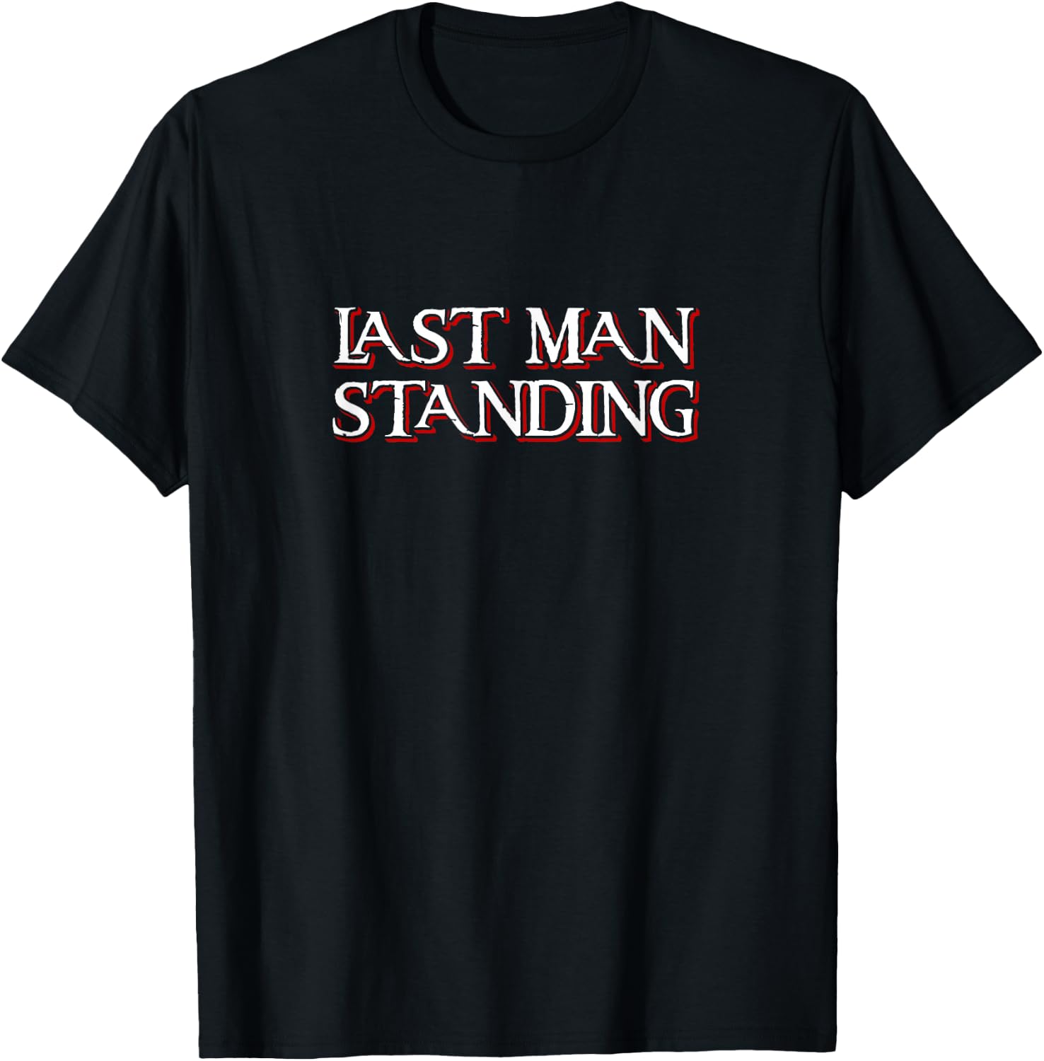 Last Man Standing T-Shirt - T-Shirt | Black