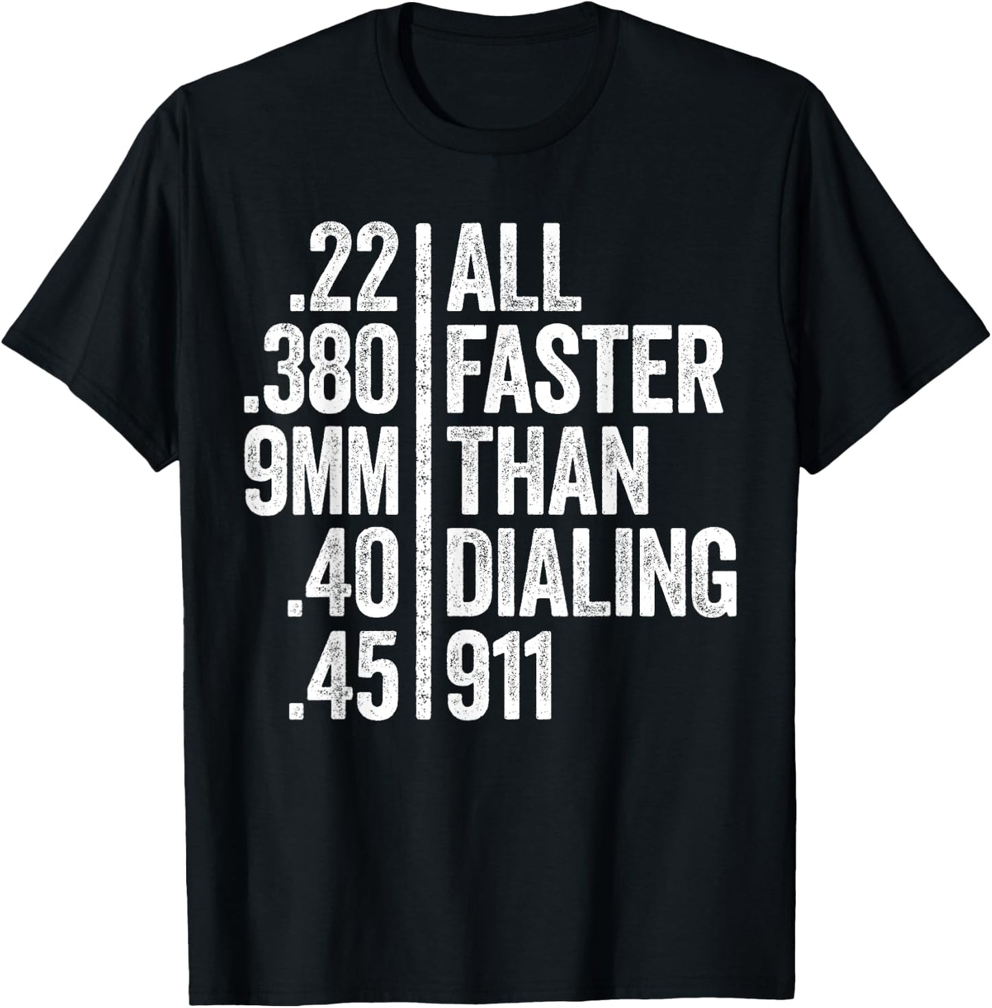 All Faster Than Dialing 911 Weapon Lover Gift T-Shirt - T-Shirt | Black