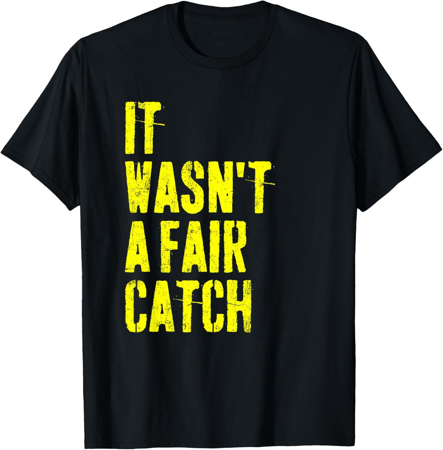 It Wasn't A Fair Catch Vintage Funny T-Shirt - T-Shirt | Black