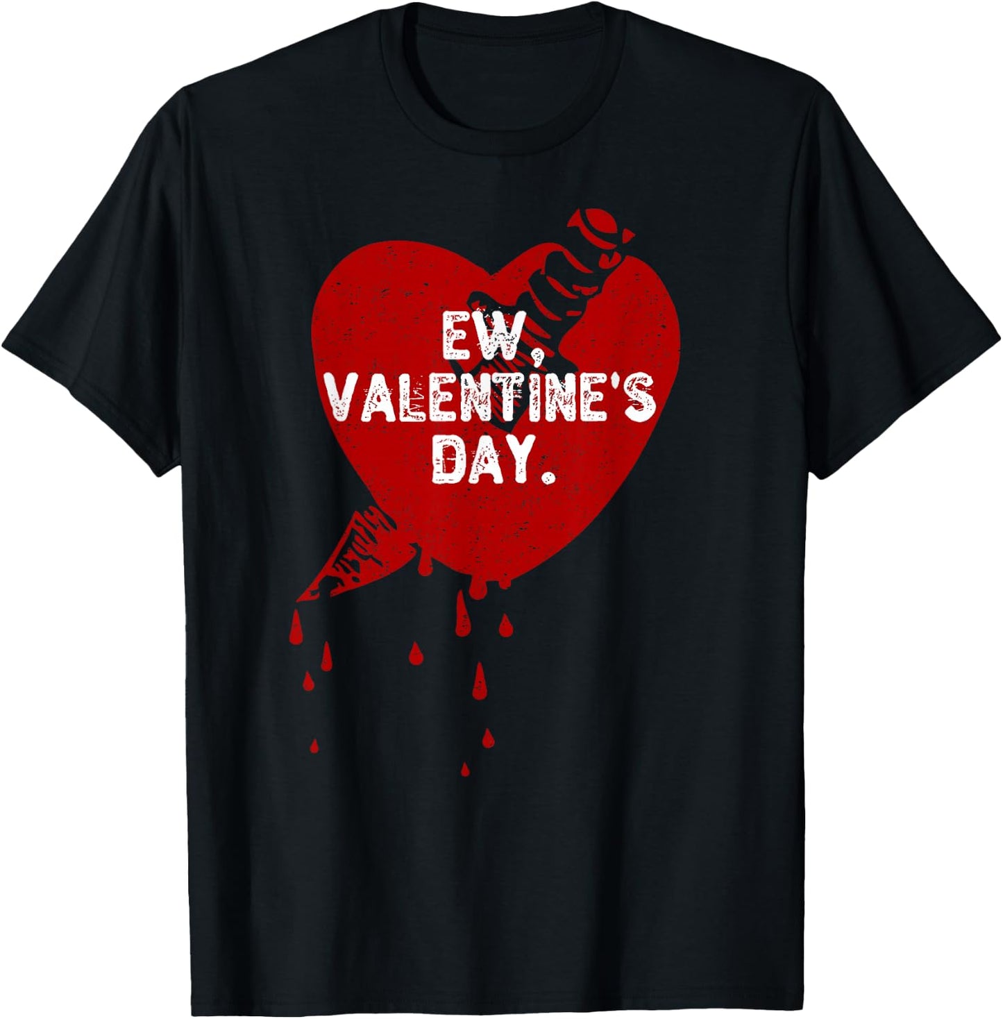 Ew Valentine's Day Haters Funny Anti Valentines Day Ew Gross T-Shirt - T-Shirt | Black
