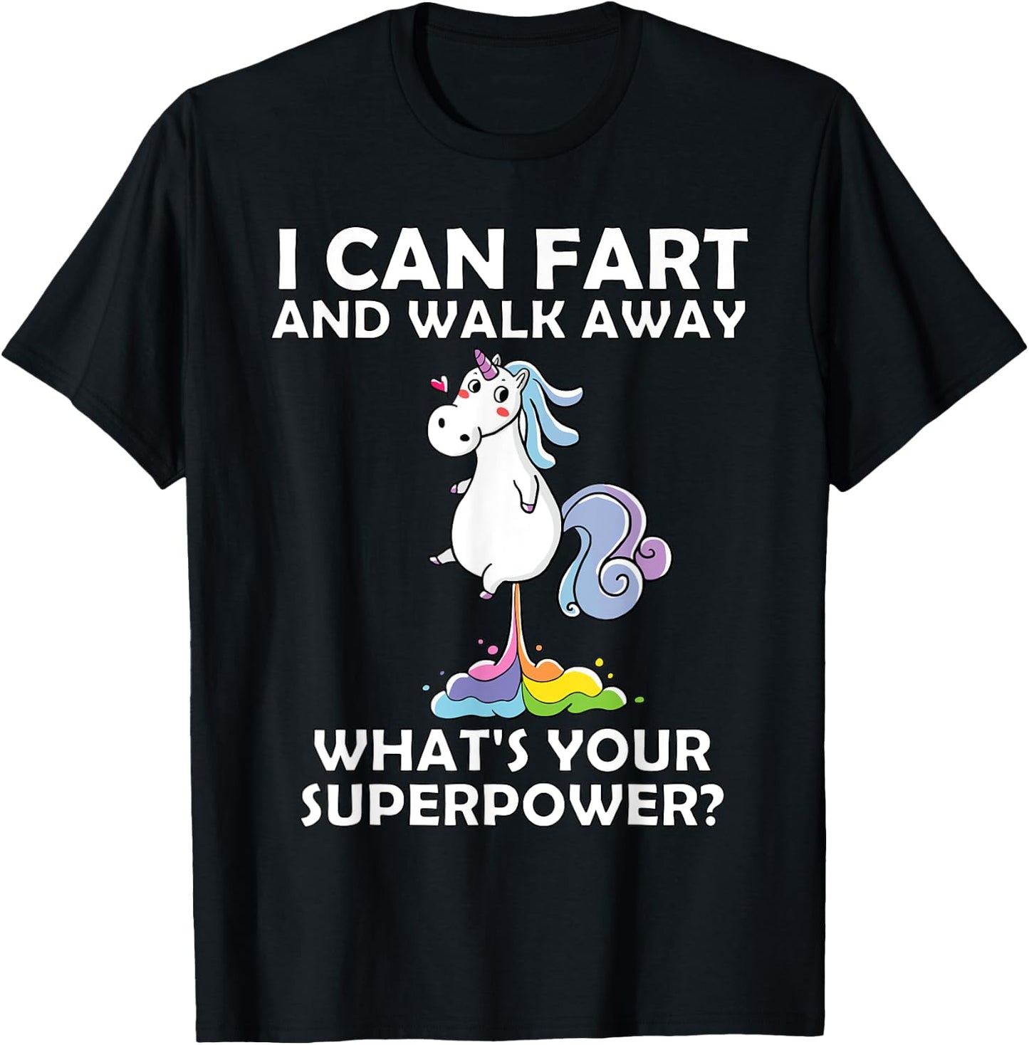 Unicorn I Can Fart And Walk Away, What's Your Superpower? T-Shirt - T-Shirt | Black