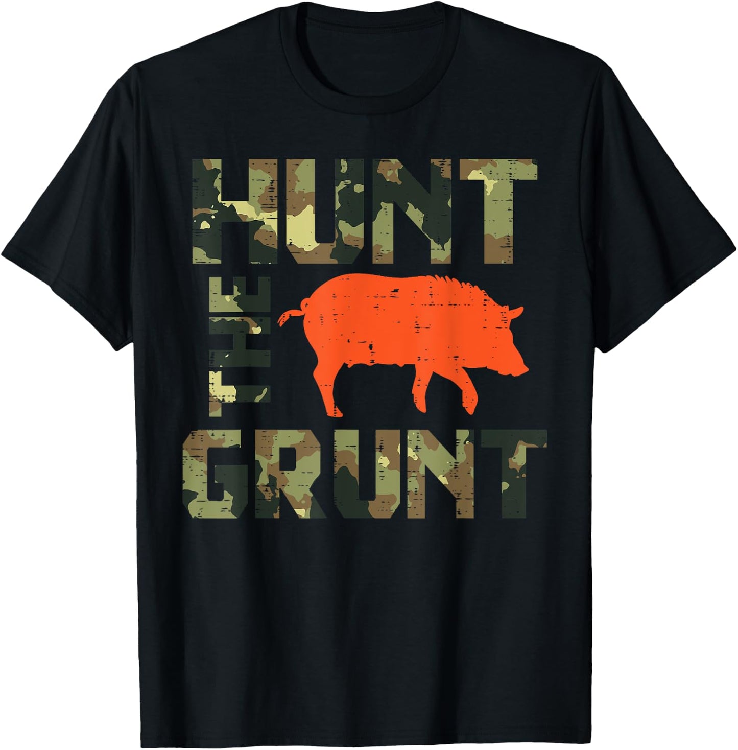 Camo Hunt The Grunt Hog Vintage Wild Boar Hunting Hunt Dad T-Shirt - T-Shirt | Black
