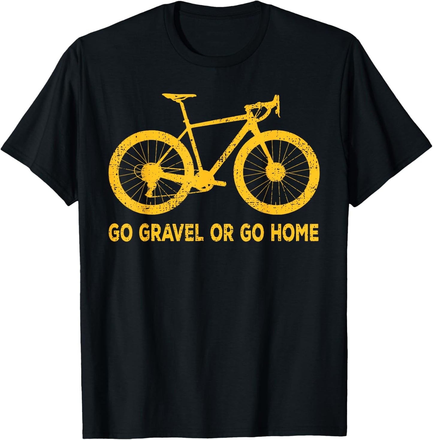 Go Gravel Or Go Home Funny Bicycle Saying Gravel Bike Humour T-Shirt - T-Shirt | Black