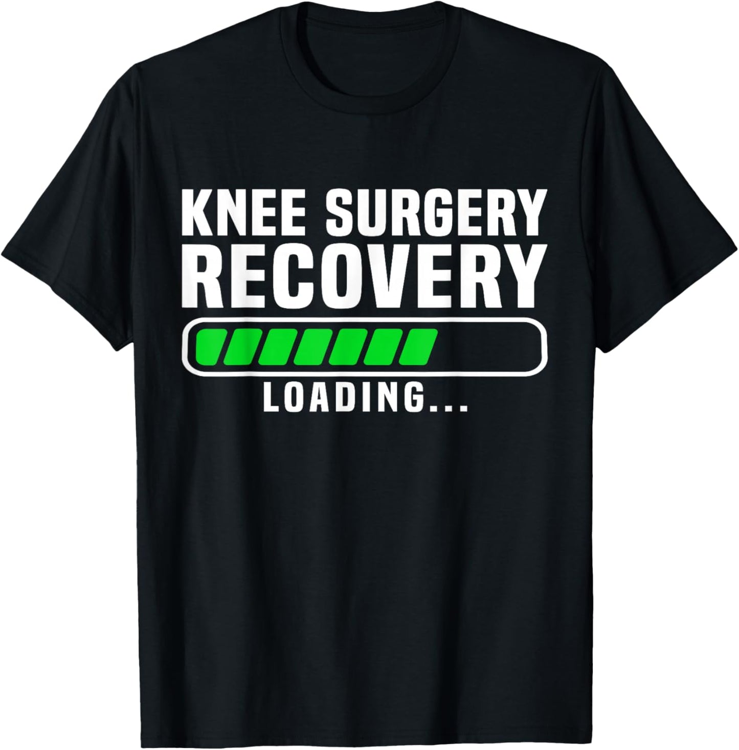 Knee Surgery Recovery Loading Replacement Survivor Knees T-Shirt - T-Shirt | Black