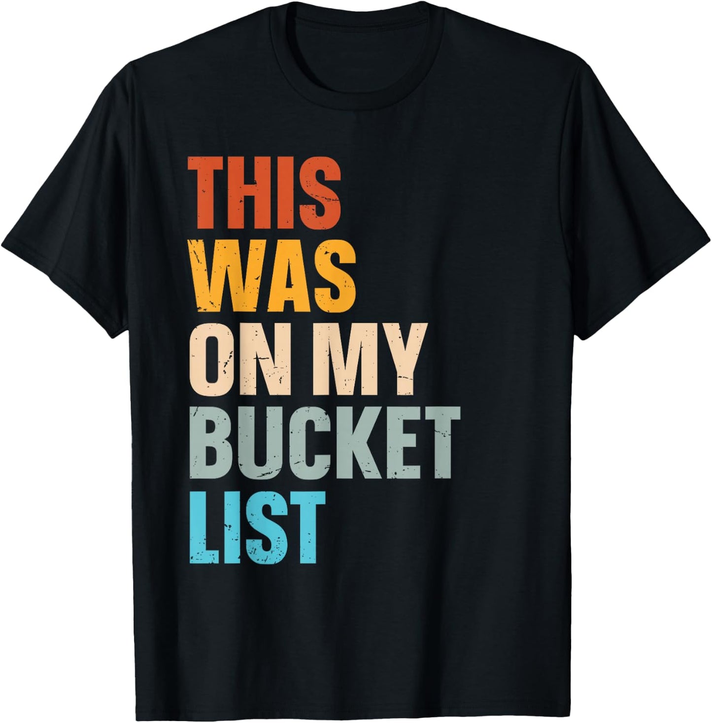 This Was On My Bucket List Travelling Bucket List T-Shirt - T-Shirt | Black