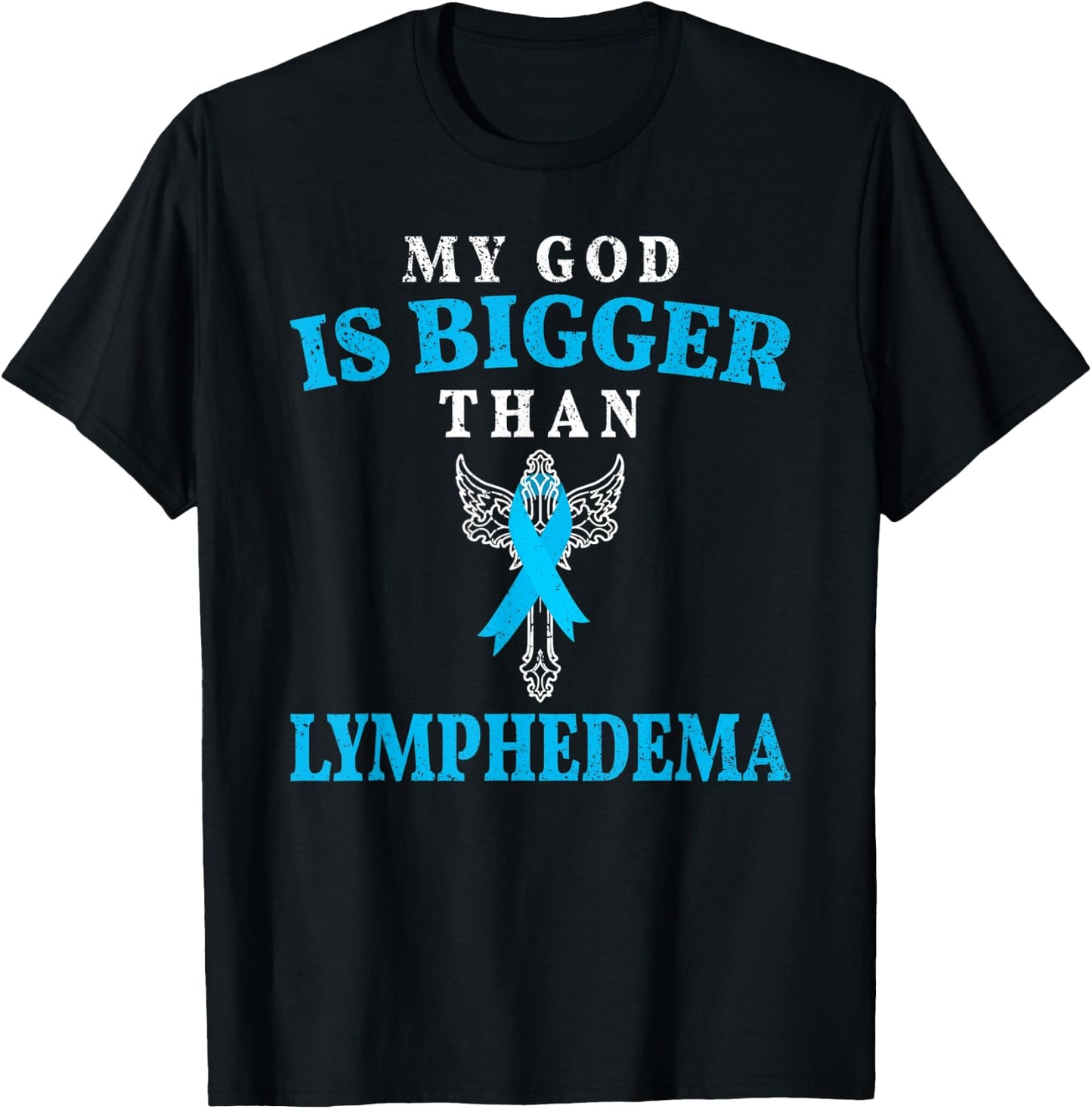 My God is Bigger Than Lymphedema Awareness Month Blue Ribbon T-Shirt - T-Shirt | Black