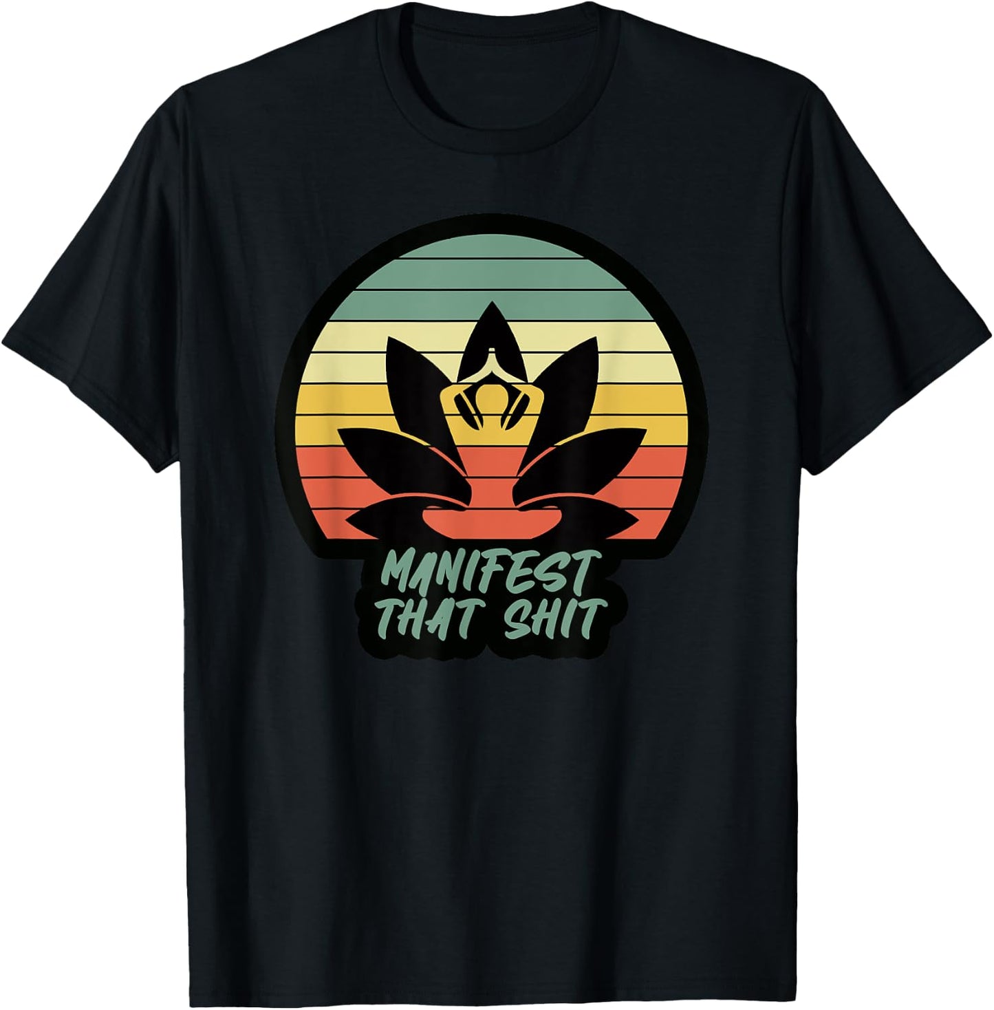 Funny Manifest That Shit Vintage Meditation Gift T-Shirt - T-Shirt | Black