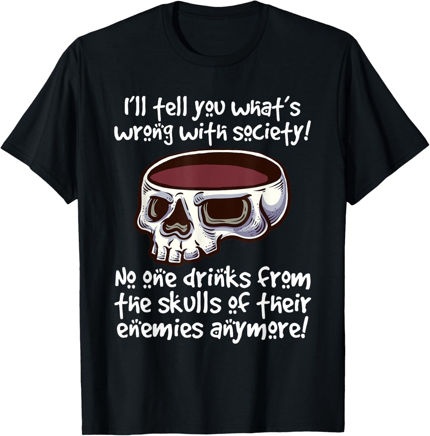 Fake company drink from your enemies' skull T-Shirt - T-Shirt | Black