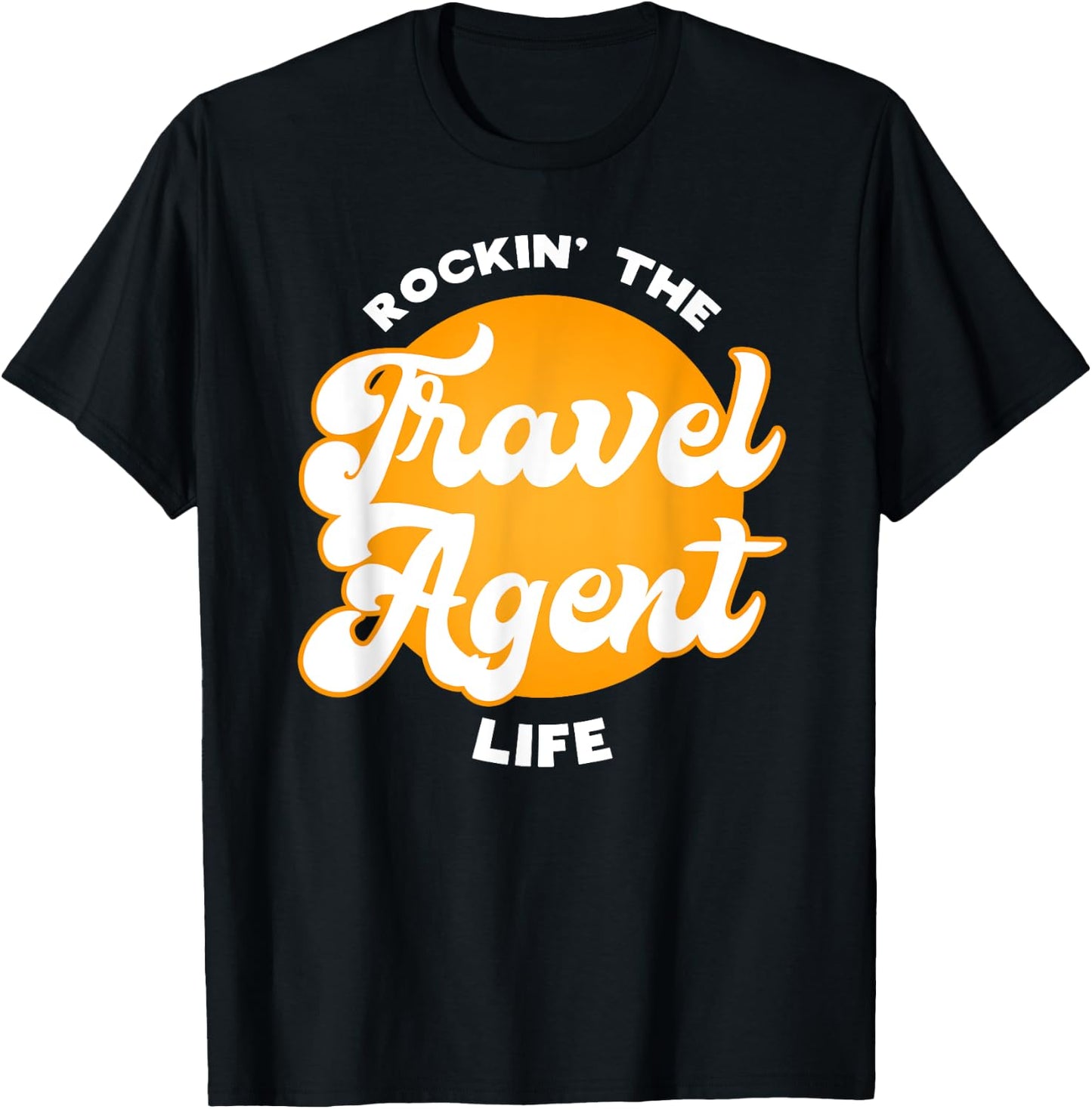 Rockin the Travel Agent Life Gift T-Shirt - T-Shirt | Black
