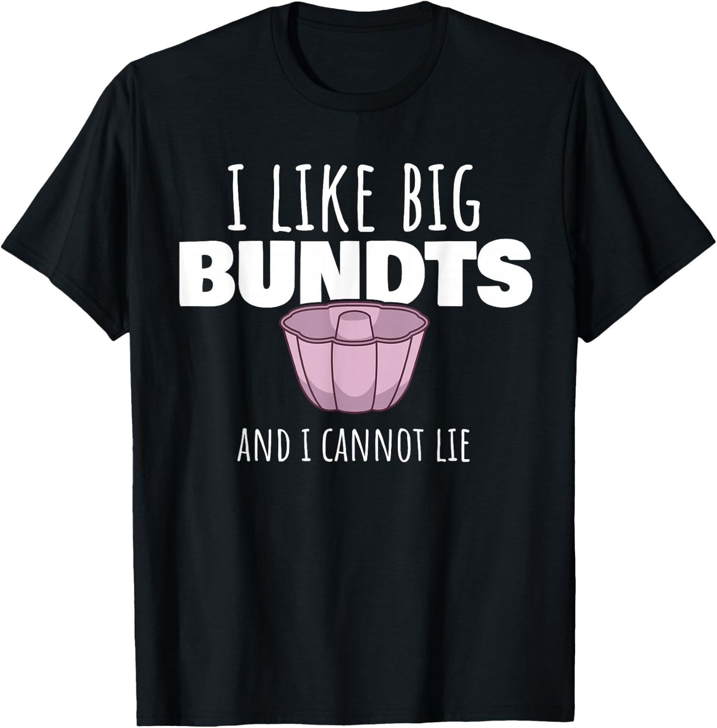 Funny Confectioner Baker Pâtissier Baking I Bundt Cake Mould T-Shirt - T-Shirt | Black