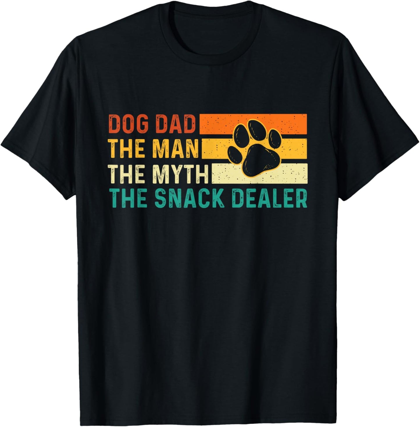 Dog Dad The Man The Myth The Snack Dealer - Dog Lover T-Shirt - T-Shirt | Black