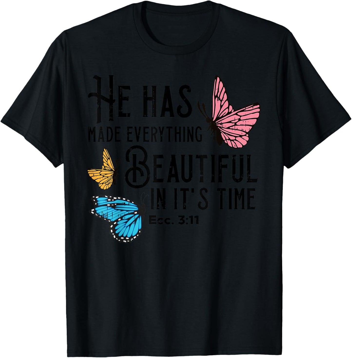 Everything Beautiful Bible Verse God Jesus Christian Gift T-Shirt - T-Shirt | Black