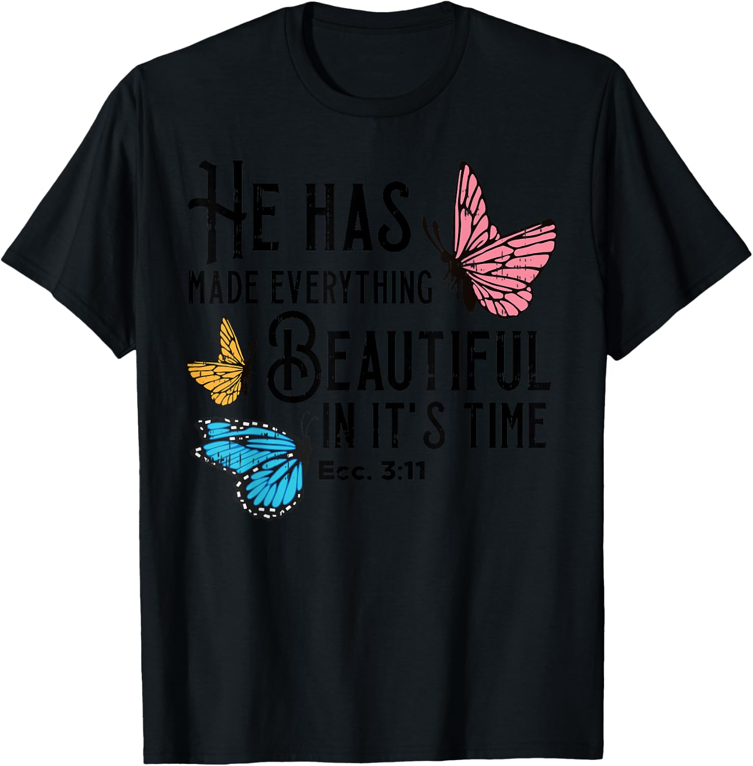 Everything Beautiful Bible Verse God Jesus Christian Gift T-Shirt - T-Shirt | Black