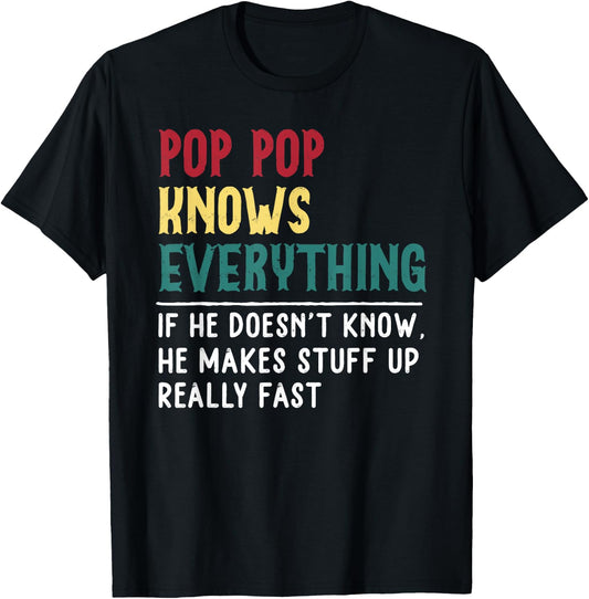 Funny Pop pop know Everything Father's day Gift Grandpa T-Shirt - T-Shirt | Black