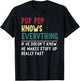 Funny Pop pop know Everything Father's day Gift Grandpa T-Shirt - T-Shirt | Black
