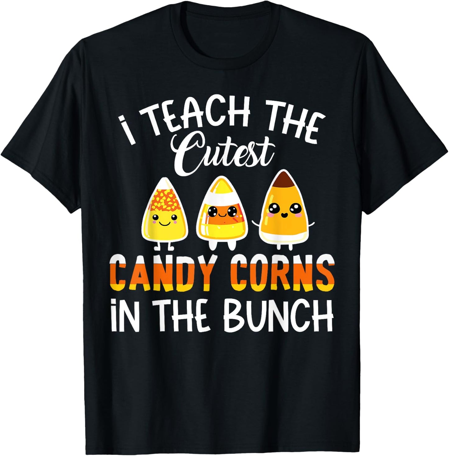 Funny Teacher I Teach The Cutest Candy Corn In The Bunch Kid T-Shirt - T-Shirt | Black