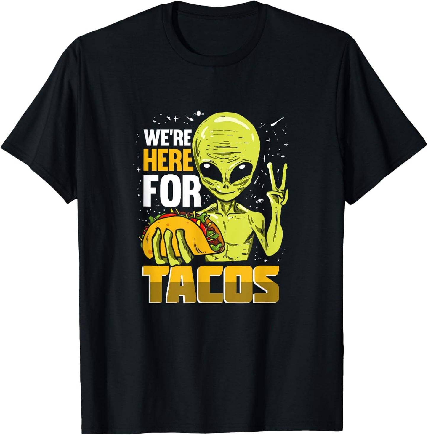 Funny Alien Gift A Taco Lover T-Shirt - T-Shirt | Black
