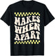 nothing makes sense when we're apart matching couples BFF T-Shirt - T-Shirt | Black