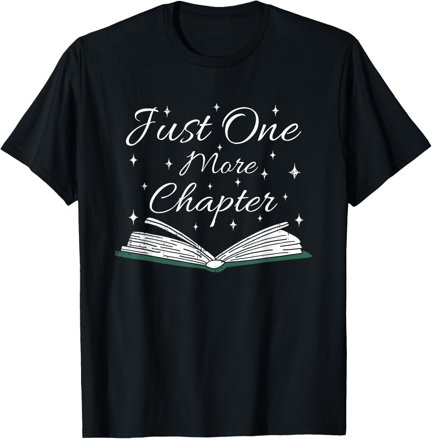 Bookaholic Funny Saying About Books Just One More Chapter T-Shirt - T-Shirt | Black