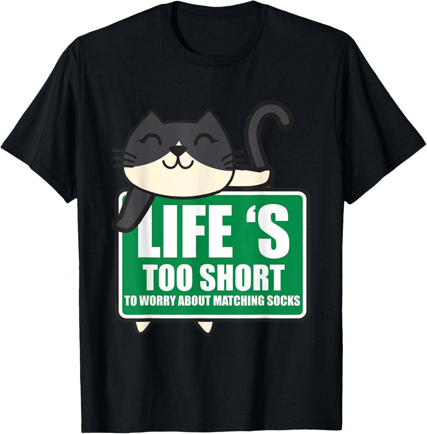 Life's Too Short To Worry About Matching Socks Funny Kitty T-Shirt - T-Shirt | Black
