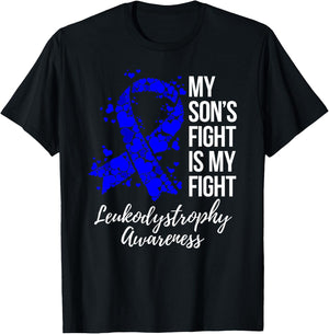 My Son’s Fight Is My Fight Leukodystrophy Awareness T-Shirt - T-Shirt | Black