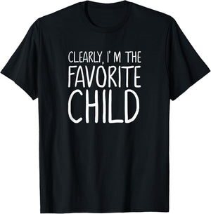 Clearly I am the Favorite Child only for the Favorite T-Shirt - T-Shirt | Black
