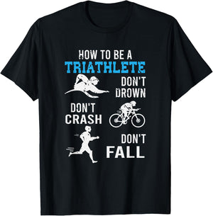 Funny Triathlete Gift Triathlon T-Shirt - T-Shirt | Black