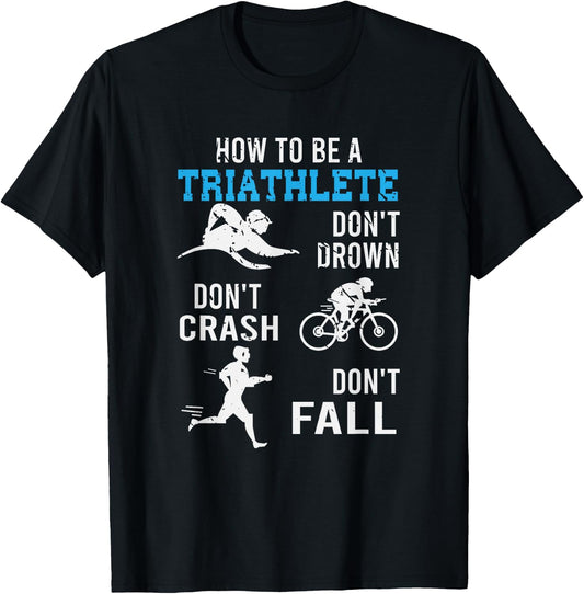 Funny Triathlete Gift Triathlon T-Shirt - T-Shirt | Black