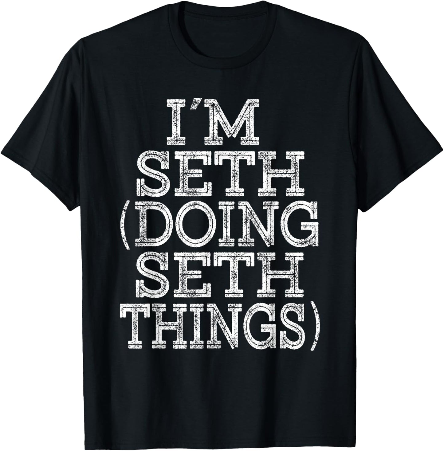 I'M SETH DOING SETH THINGS Family Reunion First Name T-Shirt - T-Shirt | Black