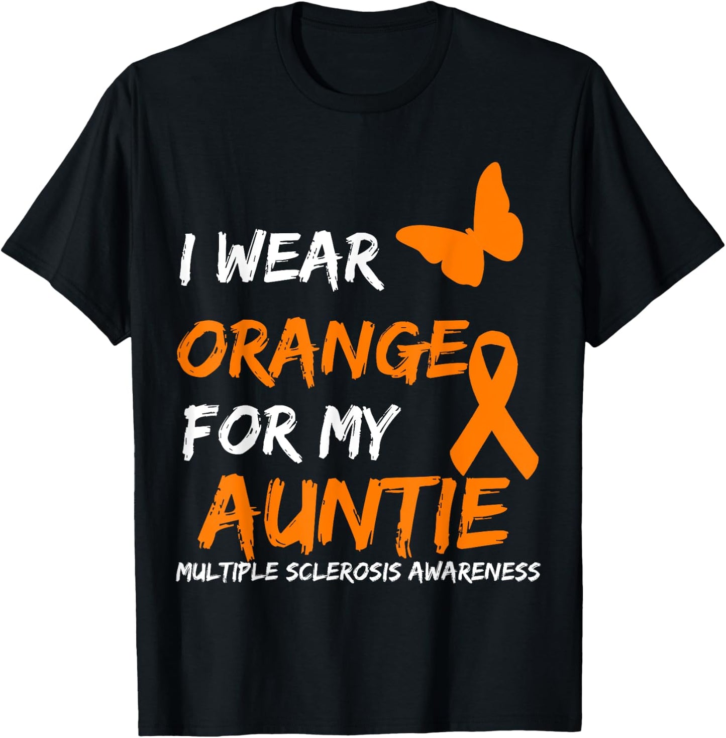 I Wear Orange For My Auntie Multiple Sclerosis Ribbon T-Shirt - T-Shirt | Black