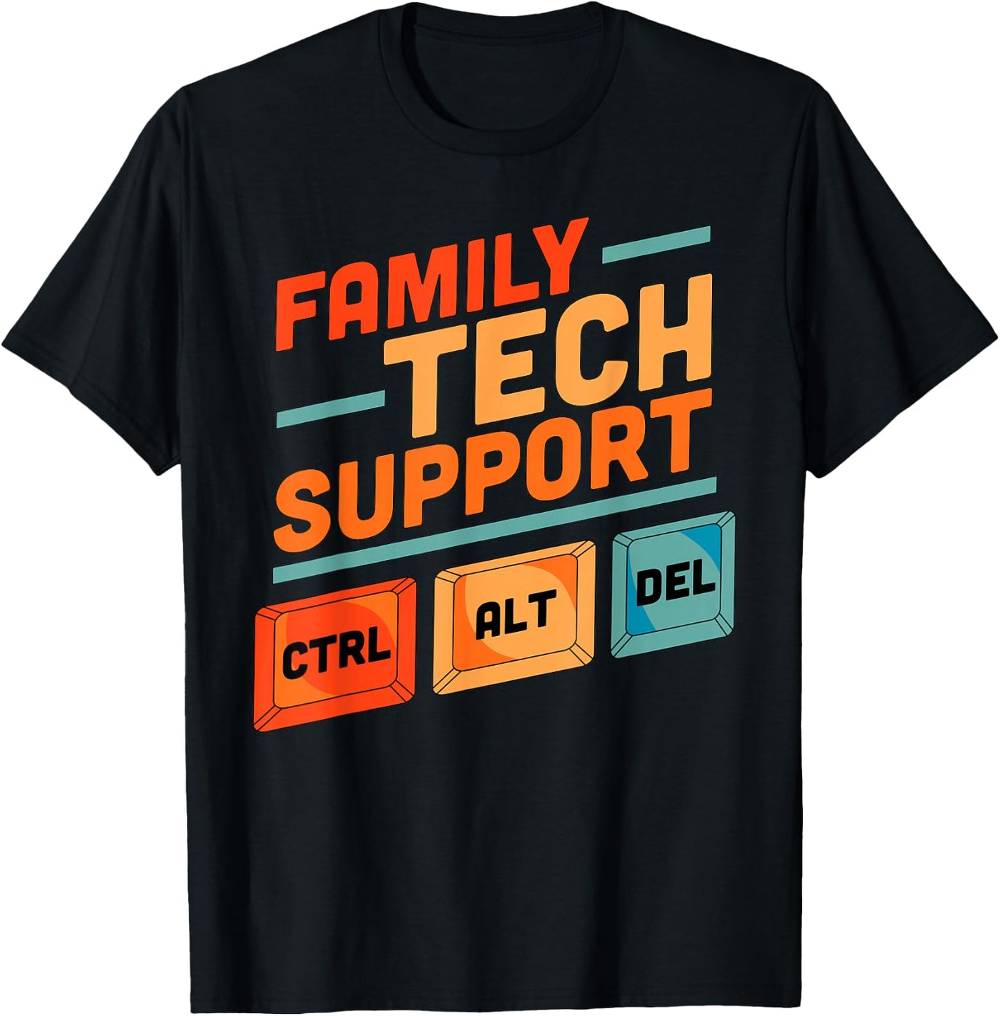 Family Tech Support Ctrl + Alt + Del Control Alt Delete T-Shirt - T-Shirt | Black