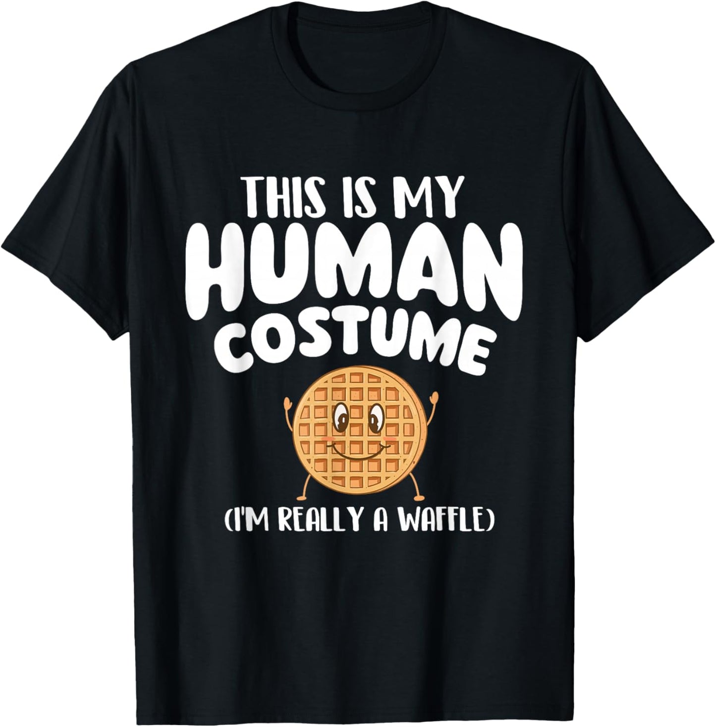 I'm Really A Waffle - Waffle Lover Breakfast T-Shirt - T-Shirt | Black