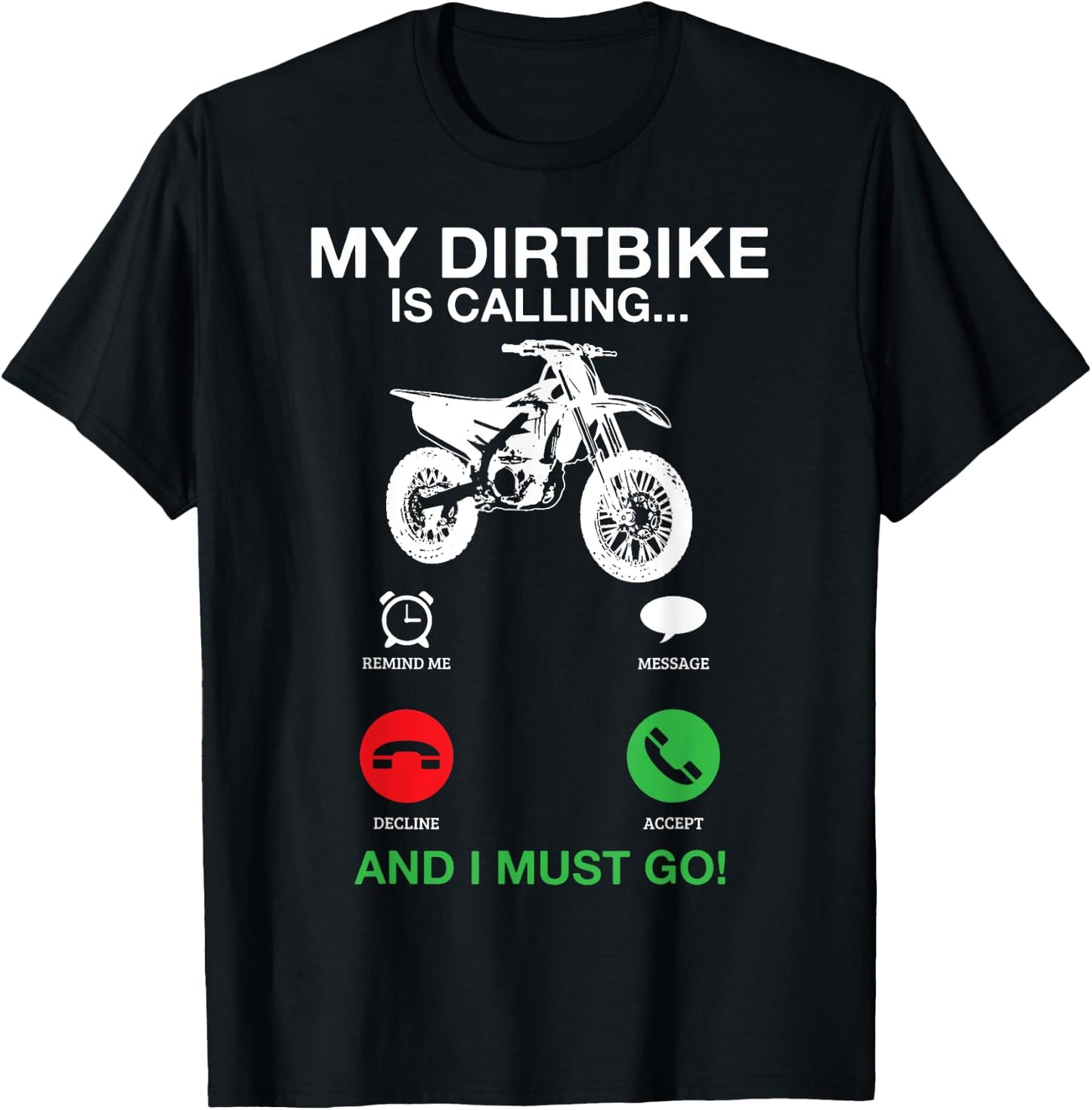 My Dirt Bike Is Calling And I Must Go Funny Motocross Gift T-Shirt - T-Shirt | Black