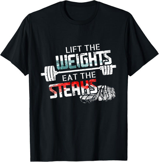 Lift Weights Eat Steaks - Funny Workout Gym Meat Lover Gift T-Shirt - T-Shirt | Black
