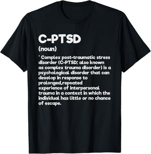 C-PTSD Definition Stress Awareness Mental Posttraumatic T-Shirt - T-Shirt | Black