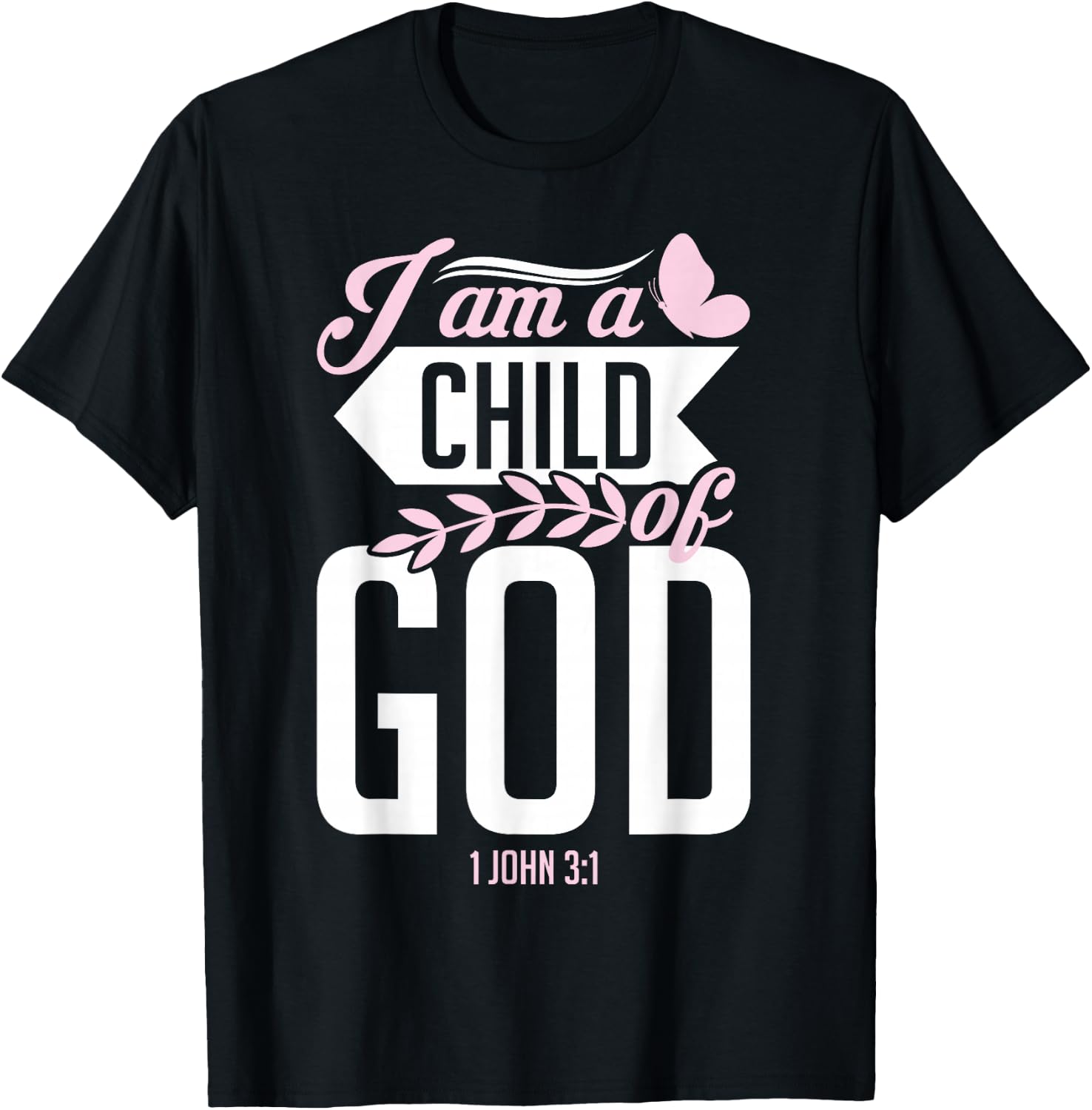 Christian Bible Verse I Am A Child Of God 1 John 3:1 T-Shirt - T-Shirt | Black