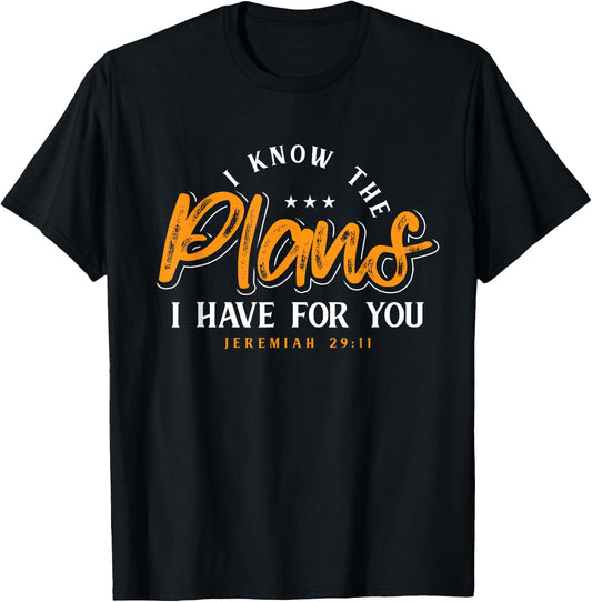 I Know The Plans I Have For You Prayer T-Shirt - T-Shirt | Black