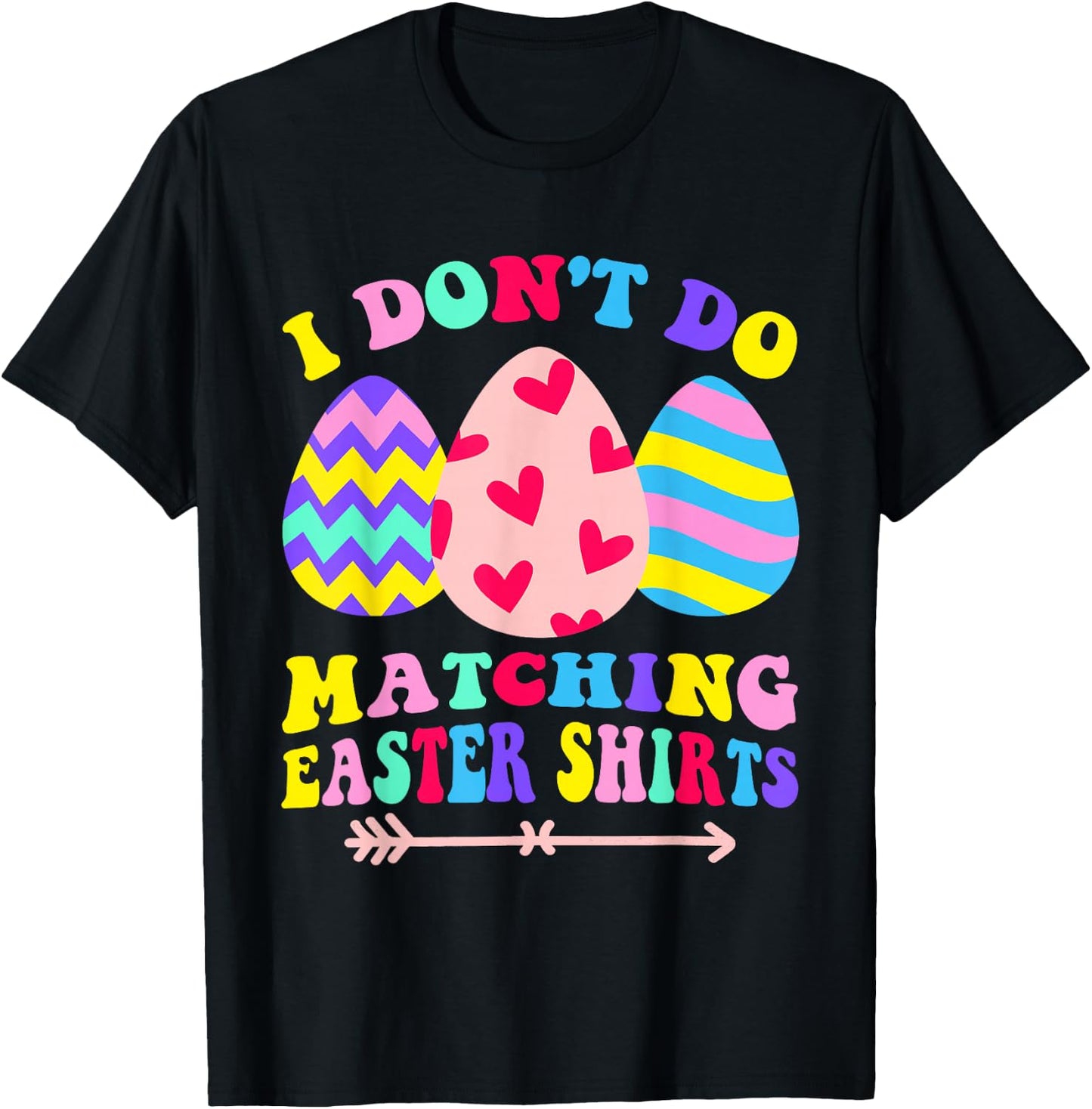 I Dont Do Matching Easter Couple His & Hers T-Shirt - T-Shirt | Black