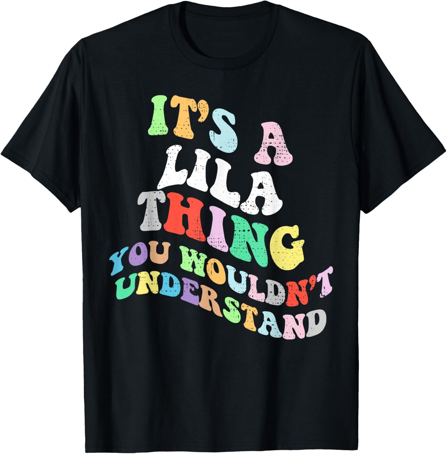 Retro Groovy Its a Lila Thing You Wouldnt Understand T-Shirt - T-Shirt | Black