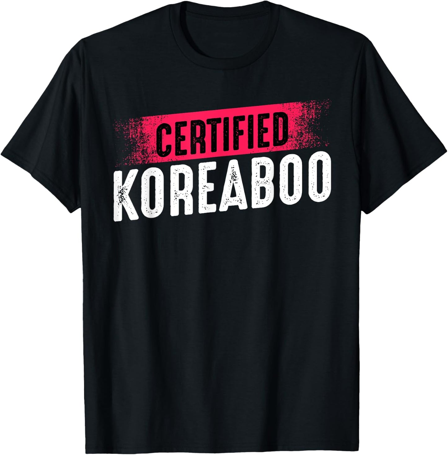 Certified Koreaboo Korean Music Pop Culture K-Pop Funny T-Shirt - T-Shirt | Black