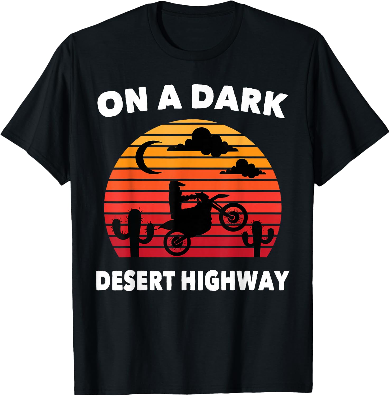Desert - On A Dark Desert Highway - Mojave - Cactus - Retro T-Shirt - T-Shirt | Black