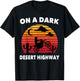 Desert - On A Dark Desert Highway - Mojave - Cactus - Retro T-Shirt - T-Shirt | Black