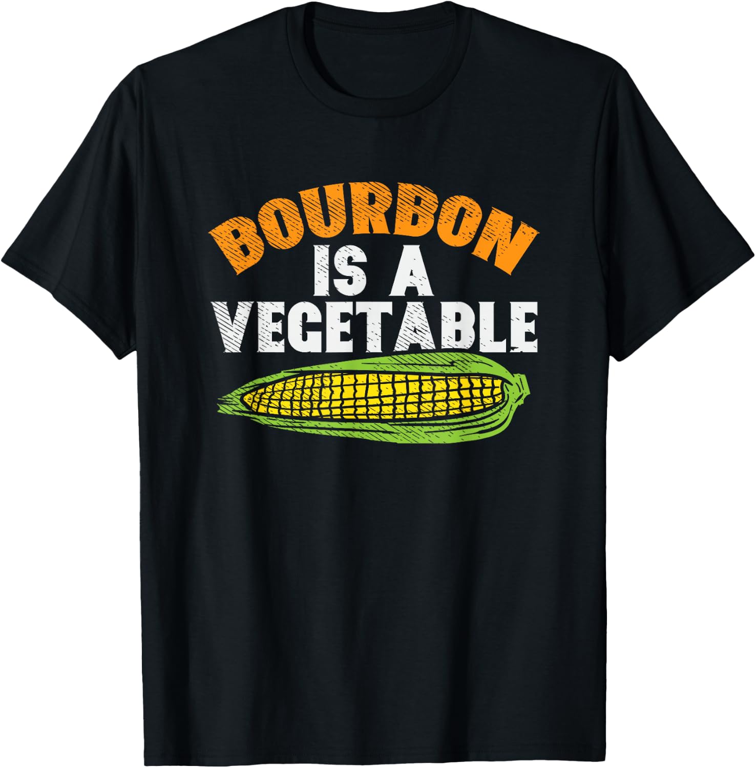 Bourbon Is A Vegetable, Bourbon, Bourbon Whiskey T-Shirt - T-Shirt | Black