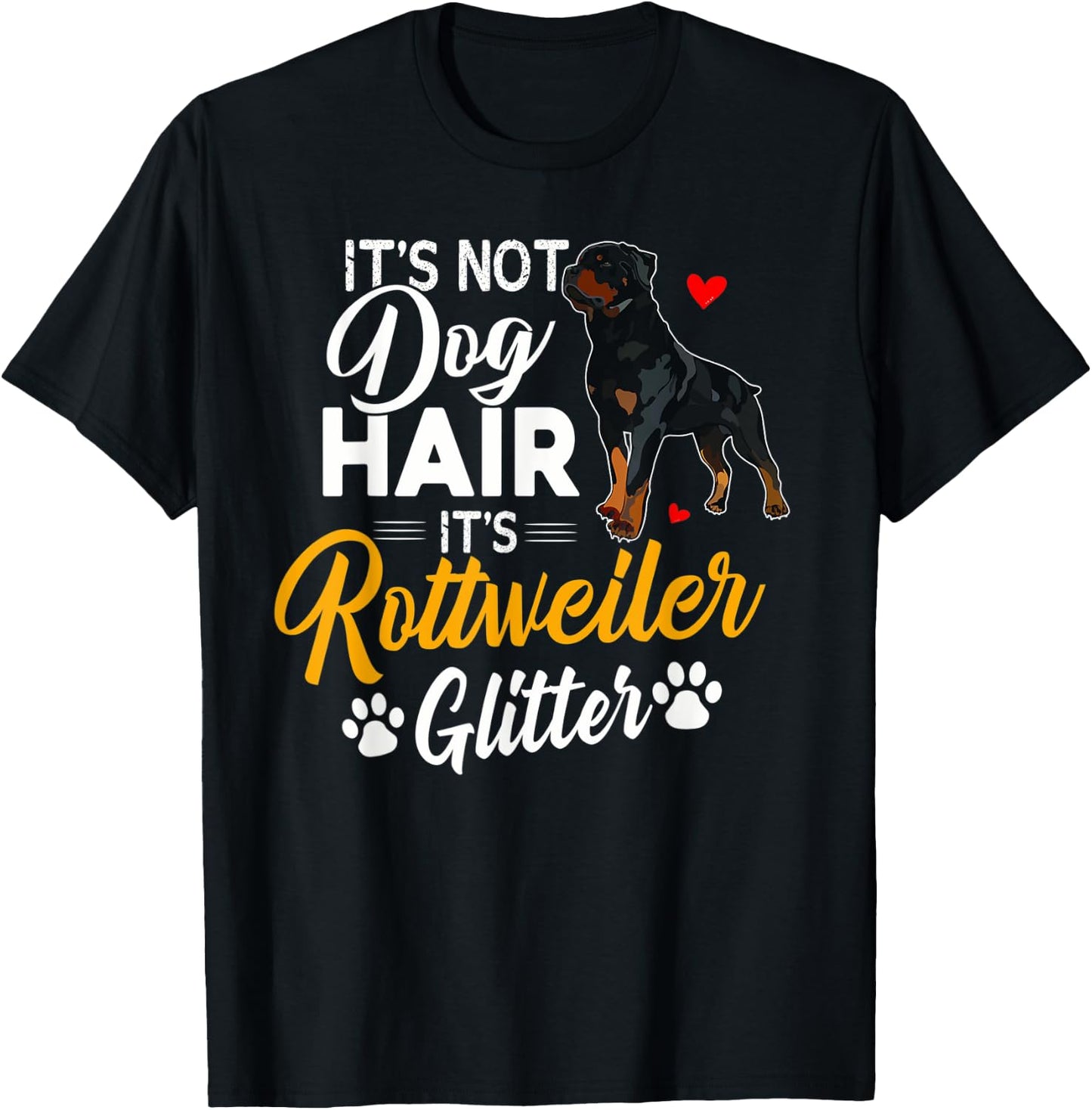 It's Not Dog Hair It's Rottweiler Glitter Shirt Dog Lover T-Shirt - T-Shirt | Black